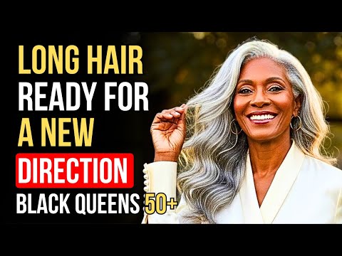 Long Hair After 50 Do This and Instantly Look More Radiant | Older Black Women Over 50