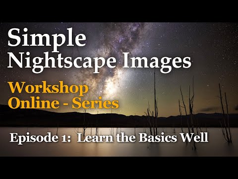 Simple Nightscape Images Learn The Basics Well