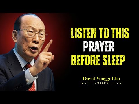 Listen to This Prayer Before Sleep and See What Happens 🌙 Night Prayer - Dr David Yonggi Cho
