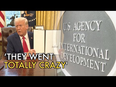 Trump's team set about dismantling USAID to deal with 'crazy' waste and abuse