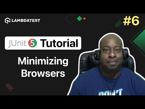 How To Minimize Browsers In Selenium WebDriver | JUnit 5 Tutorial | Part - 6