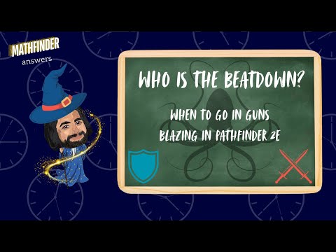 Who is the beatdown in Pathfinder 2E? -  PF2E Tactics Advice