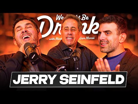 Jerry Seinfeld - Mark Normand & Sam Morril - We Might Be Drunk Podcast