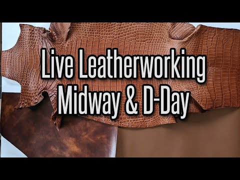 LIVE Leatherworking, 6/6/22 - D-Day & Midway