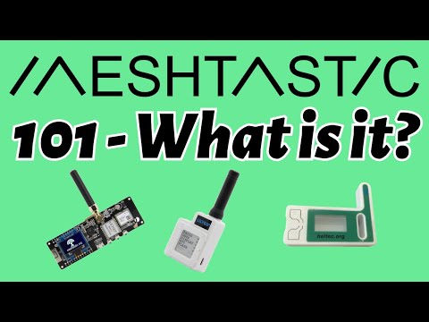 Meshtastic 101: What IS Meshtastic...Exploring Meshtastic and LoRa Devices