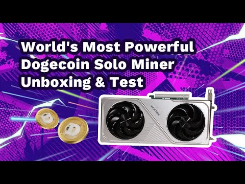World's Most Powerful Dogecoin Solo Miner Unboxing & Test