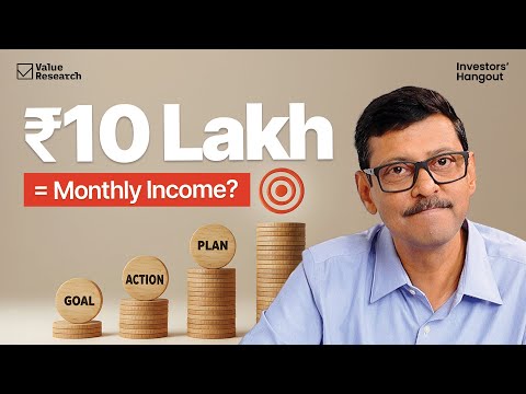 ₹10 Lakh to Regular Monthly Income? The SWP Strategy You Need to Know | Value Research