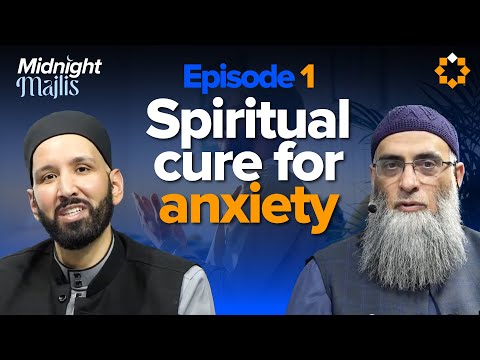 How to Break Free from Anxiety | Midnight Majlis | Night 1 | Dr. Omar Suleiman and Sh. Yaser Birjas