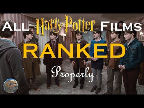 All Harry Potter Films Ranked, Properly