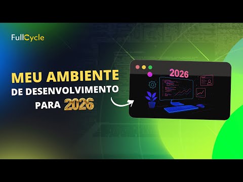 Meu ambiente de desenvolvimento para 2026