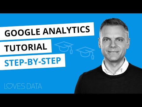 Google Analytics Tutorial – Step-By-Step Course