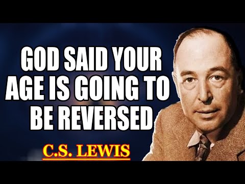CHOSEN ONE, GOD IS REVERSING TIME ITSELF—A SUDDEN SHIFT IS RESTORING YOUR YOUTH | C.S. Lewis 2025