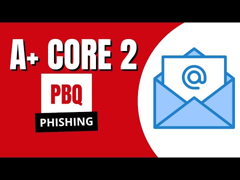 CompTIA A+ Core 2 PBQ: Phishing (220-1202)