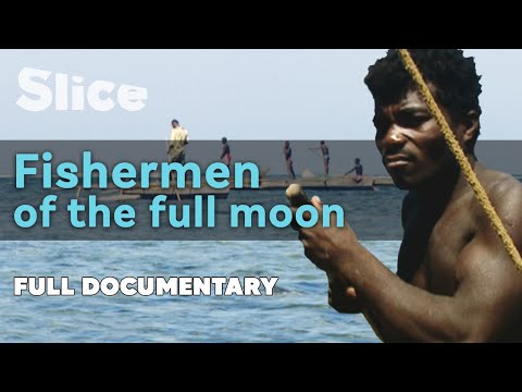 Fishermen of the full Moon | SLICE I Full documentary