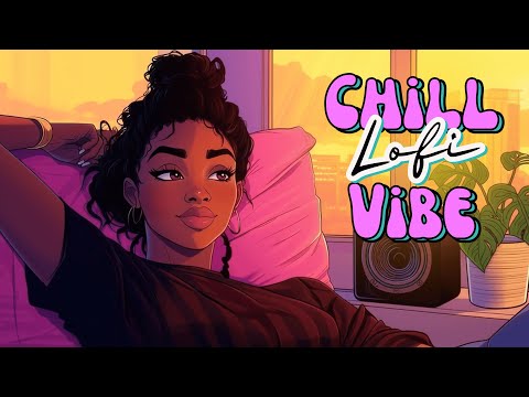 Daily Chill Lofi - Relax, Vibe & Boost Mood [Neo Soul, RnB, Lofi Hip Hop]