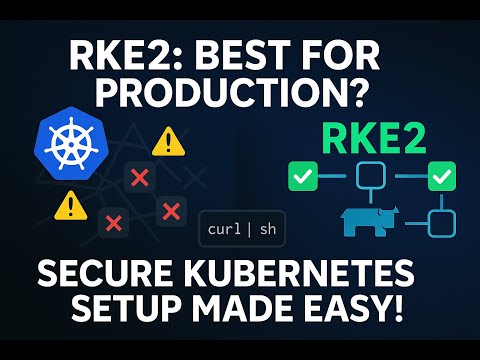 RKE2: The Best Kubernetes for Production? (How to Install & Set Up!) | Episode 2