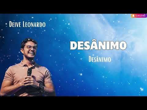 Desânimo   Deive Leonardo