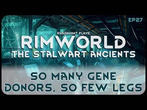 So Many Gene Donors, So Few Legs in The Stalwart Ancients - RimWorld Ancient Gene Lab // EP27
