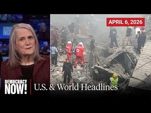 Top U.S. & World Headlines — April 6, 2026