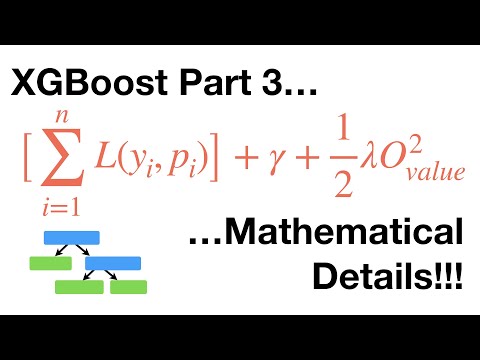 XGBoost Part 3 (of 4): Mathematical Details