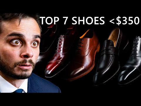 I Found The 7 Best Dress Shoes Under $350. Take A Look.