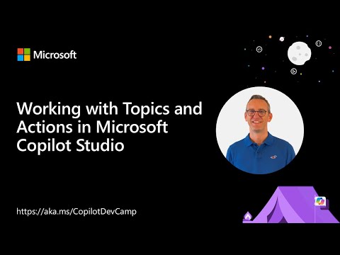 Working with Topics and Actions in Microsoft Copilot Studio