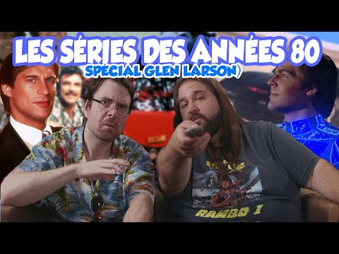 Joueur du grenier (Hors-série) - Les séries des années 80 (Spécial Glen larson)