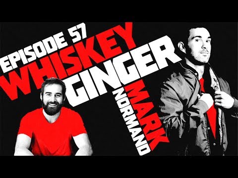 Whiskey Ginger - Mark Normand - #057