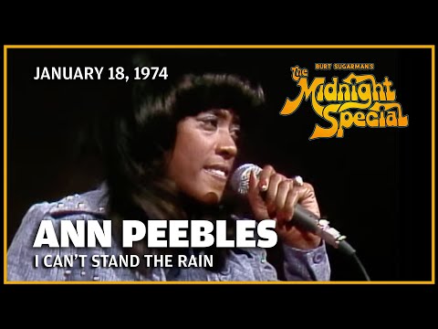 I Can't Stand the Rain  - Ann Peebles | The Midnight Special