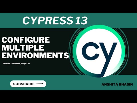 Cypress 13 ||  Configure and Run Cypress Tests on Multiple Environments