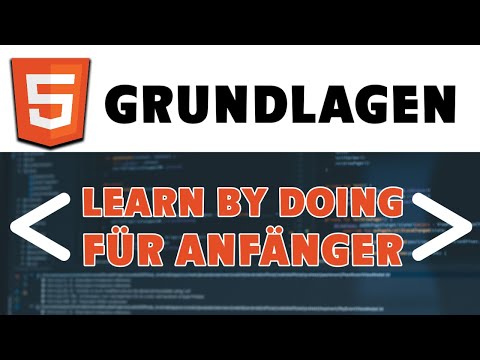 HTML Grundlagen für absolute Anfänger - Learn by Doing Kurs - Deutsch