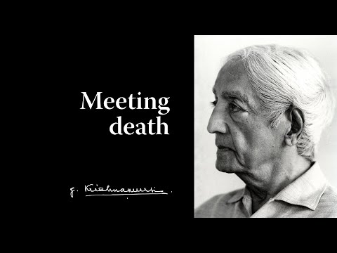 Meeting death | Krishnamurti