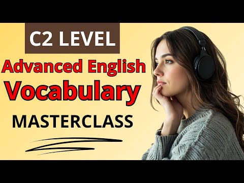Advanced English Vocabulary Masterclass | C2 English Listening & Speaking Practice | English Podcast