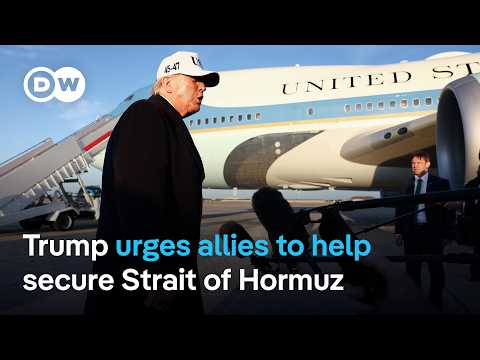 Trump wants allies to send war ships to the Strait of Hormuz | DW News