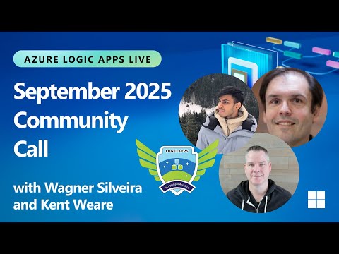 Azure Logic Apps Live - September 2025