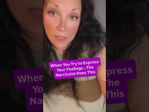 When You Try to Express Your Feelings…The Narcissist Does THIS