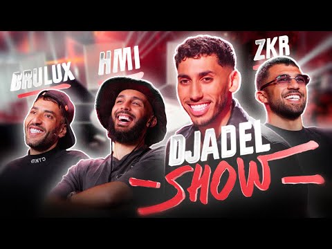 DJADEL SHOW - EP1 (AVEC HMI , ZKR & BRULUX)