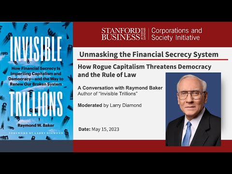 Unmasking the Financial Secrecy System: How Rogue Capitalism Threatens Democracy
