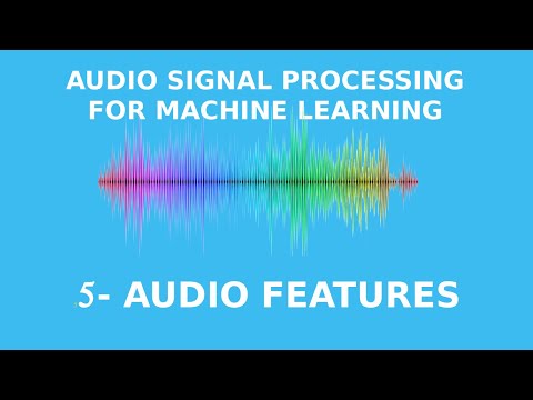 Types of Audio Features for Machine Learning