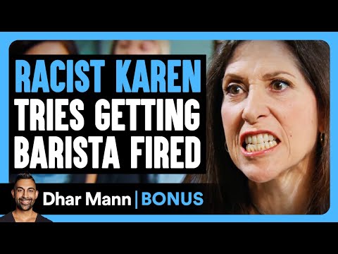 RACIST KAREN Tries Getting Barista FIRED | Dhar Mann Bonus!