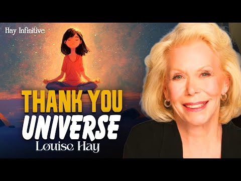 Louise Hay: Thank You, Universe, for This Wonderful Day | Morning Gratitude & Positive Energy
