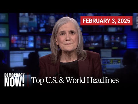 Top U.S. & World Headlines — February 3, 2025
