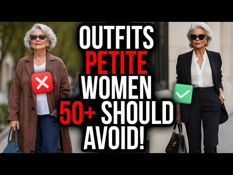 15 Fashion Mistakes PETITE Women Over 50+ NEED To Avoid!