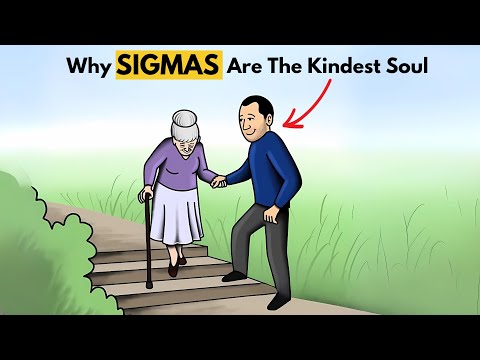 Why Sigma Males Are the Kindest People You'll Ever Meet