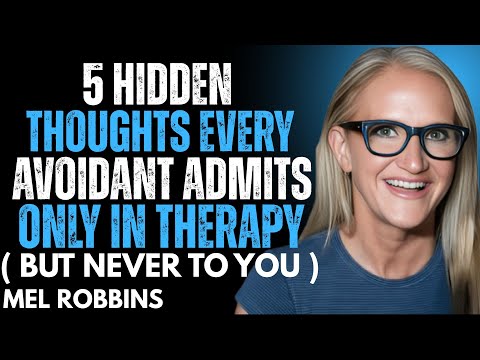 5 Hidden Thoughts Avoidants Admit Only in Therapy_ But Never To You | Mel Robbins Motivation