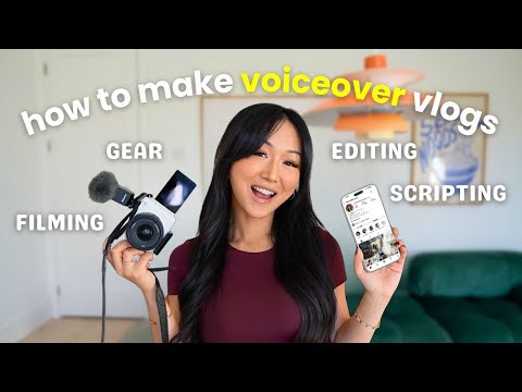 How to Film + Edit Voiceover Vlogs | day in the life, gear, filming bts, editing + more!