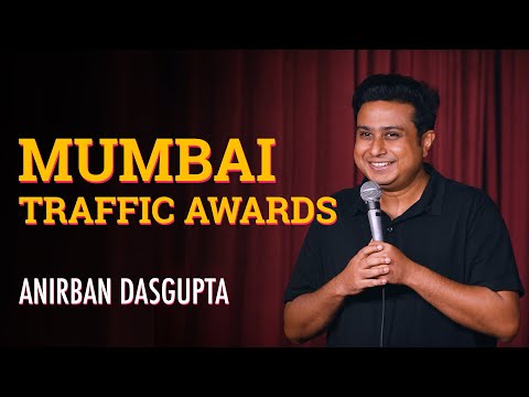 Mumbai Traffic Awards | Stand up comedy | Anirban Dasgupta