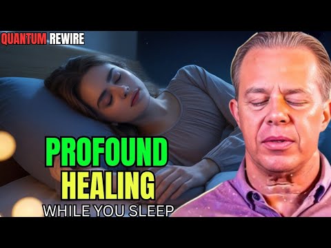 Dr. Joe Dispenza – PROFOUND HEALING 🌙✨ Deep Sleep Hypnosis to Restore Mind, Body &amp; Soul