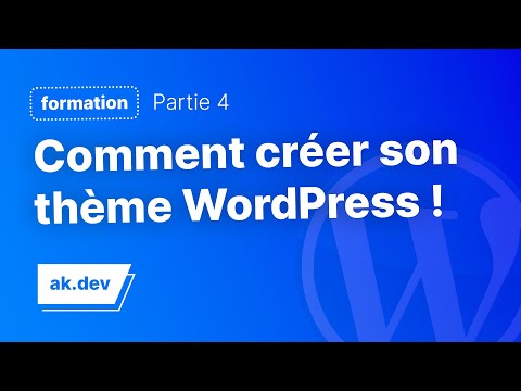 Comment créer un thème WordPress facilement en 2023 !