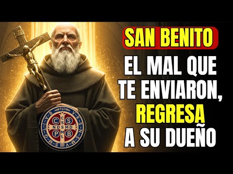 🙏 Oración a San Benito - LAS 3 ORACIONES EFICACES DE SAN BENITO PARA EXPULSAR A TUS ENEMIGOS